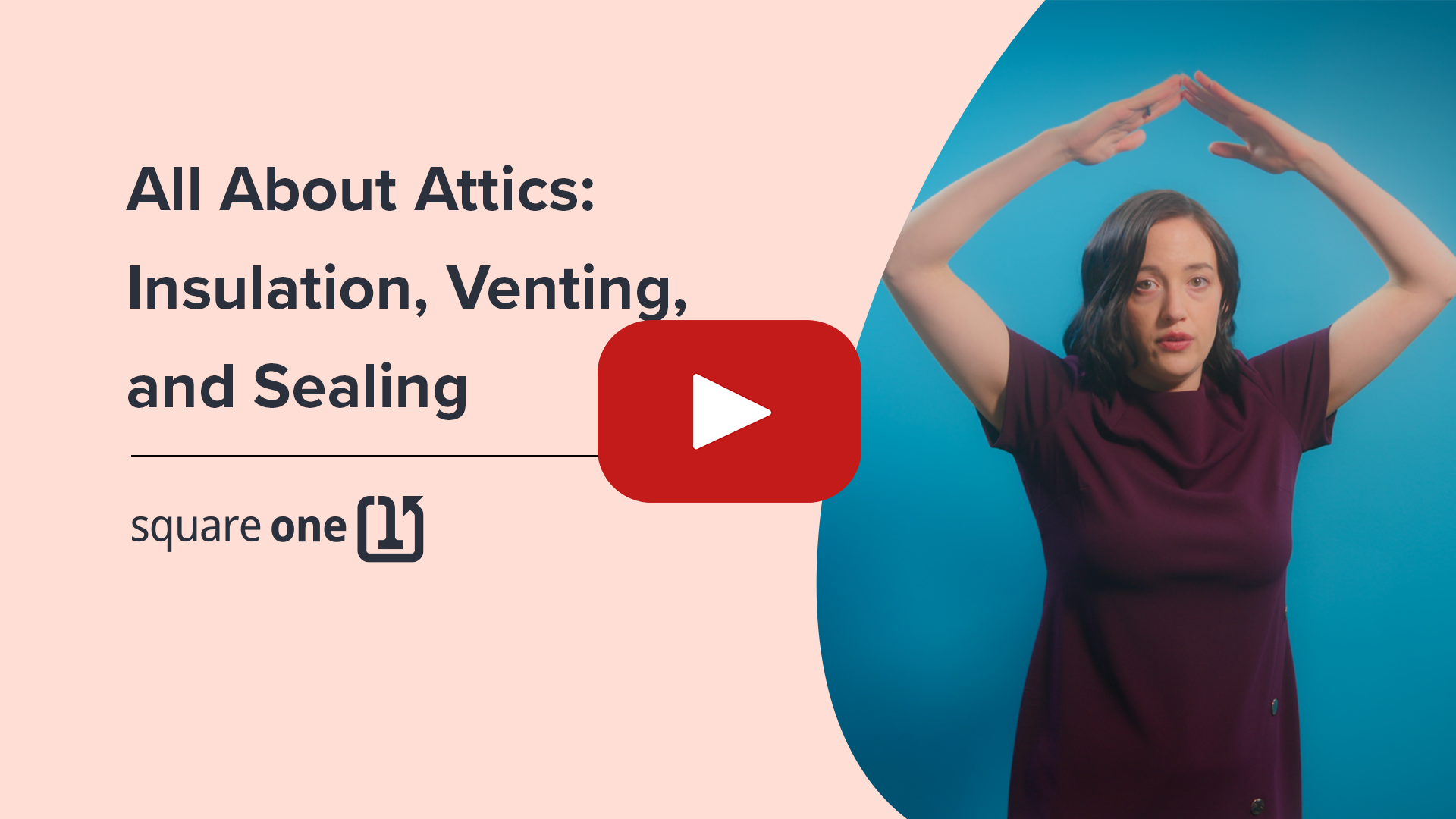 Thumbnail for All About Attics | Insulation, Venting, Sealing, and Conversion Video